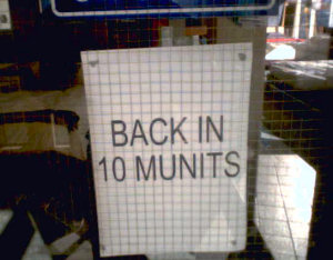 [Back in 10 Munits sign]